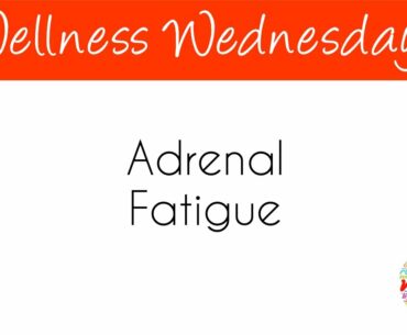 Wellness Wednesdays with Dr. Keith Berkowitz - Adrenal Fatigue - Sept 30, 2020