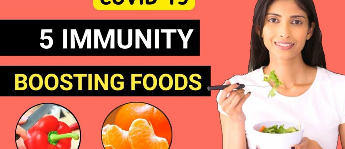 5 Immunity boosting foods to prevent Covid 19 | Immunity boosting foods | Boost immunity naturally