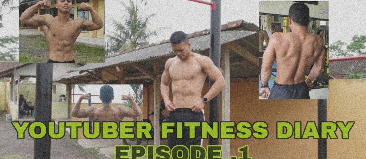 Youtuber Fitness Diary Episode .1 | Hasil Latihan 8 Bulan, hari ini latihan Sayap Bahu