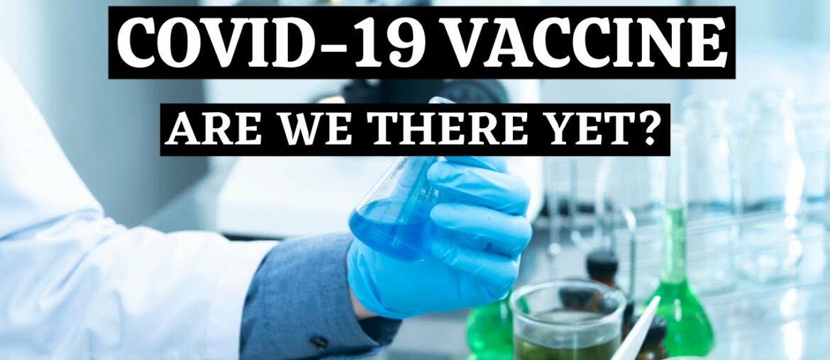 ALL ABOUT VACCINES | WHEN WILL A VACCINE BE AVAILABLE? | COVID-19 VACCINE |