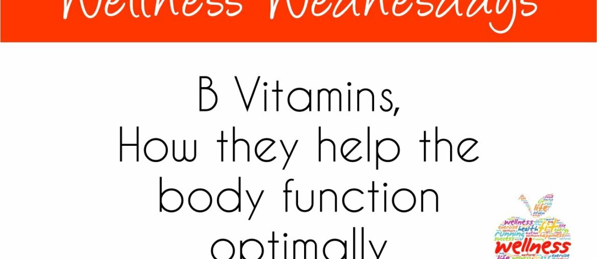 Wellness Wednesdays with Dr. Keith Berkowitz - B Vitamins - Sept 16, 2020