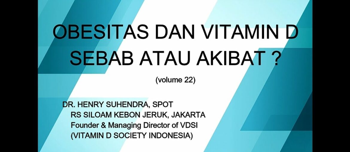 OBESITAS DAN VITAMIN D, SEBAB ATAU AKIBAT ?