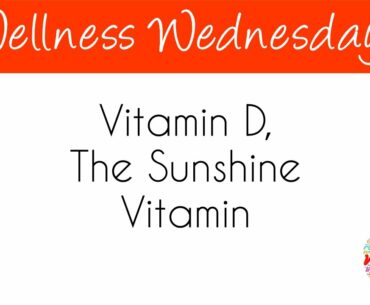 Wellness Wednesdays with Dr. Keith Berkowitz - Vitamin D - Sept 23, 2020