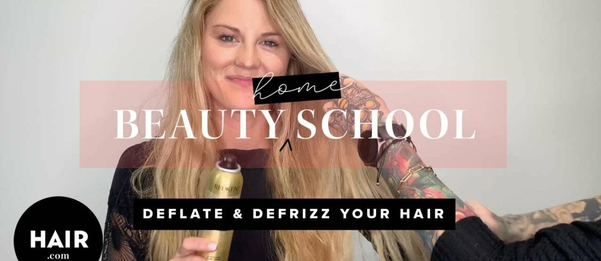 How To Deflate and Defrizz Your Hair | Beauty Home School | Hair.com By L'Oreal