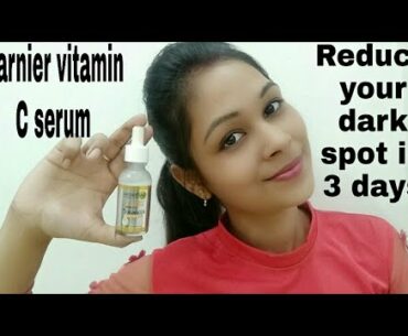 Garnier vitamin C serum review/reduce your dark spots in just 3 days with Garnier vitamin C serum