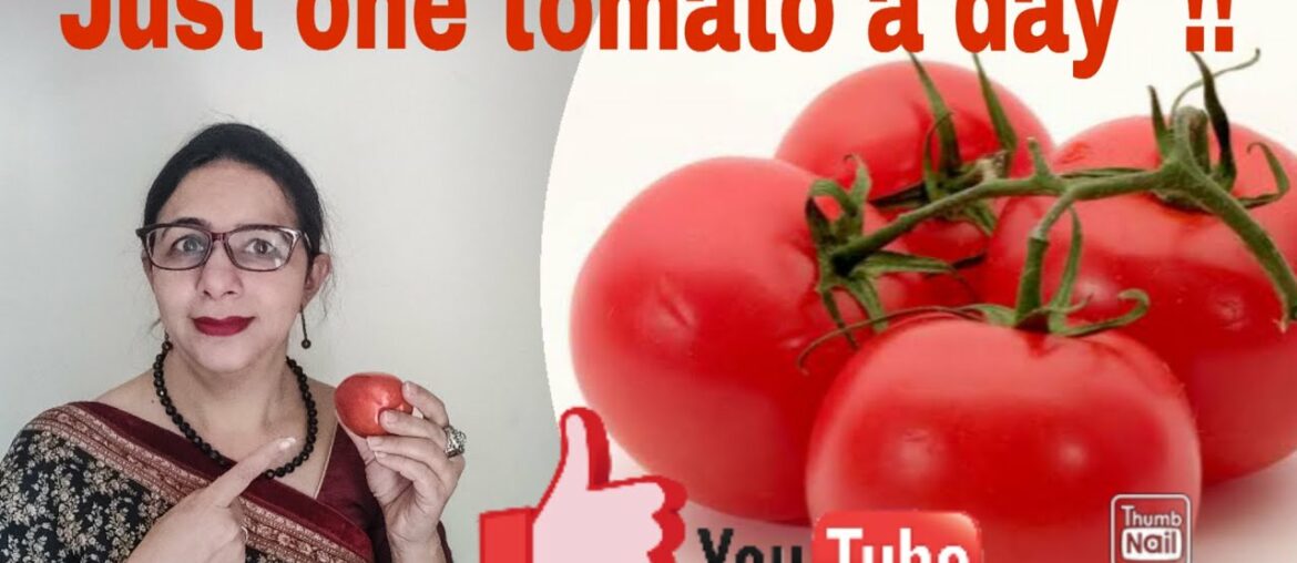 What happens when you eat 1 tomato daily || Eat Healthy ||GHK RiteDiet by Dr Tejji Sarna