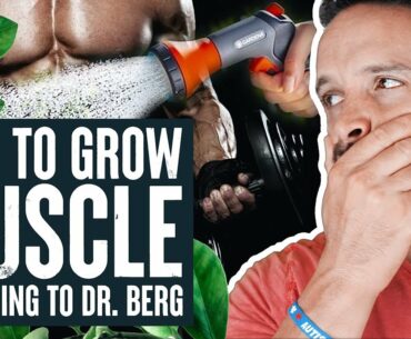 How to grow muscle...According to Dr. Berg -  What The Fitness Ep 39