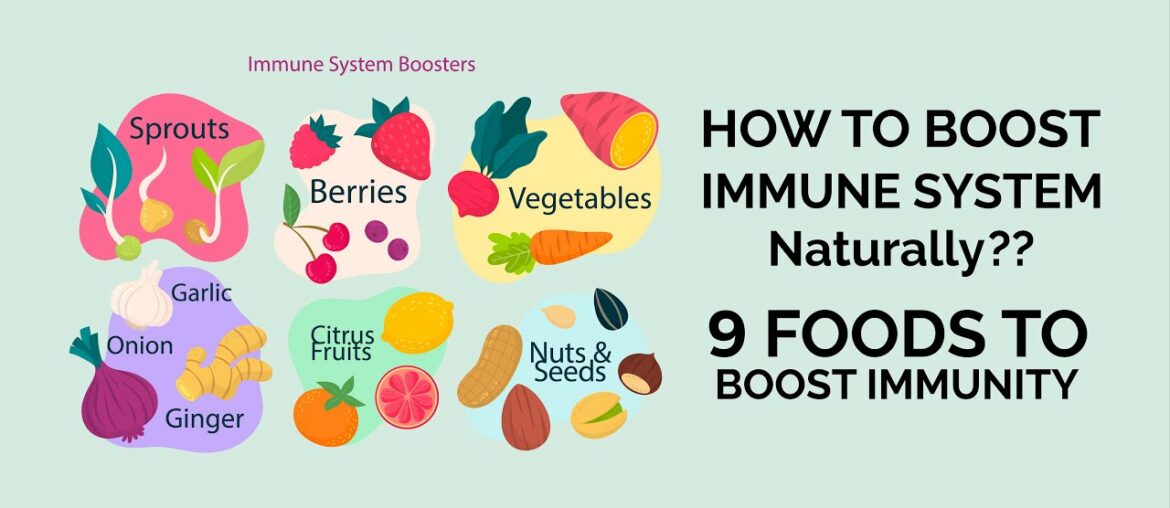 How to Boost Immune System// 9 Foods to boost Immunity// Fast & Naturally