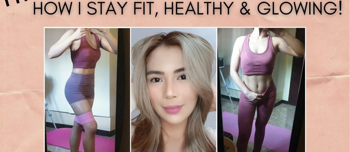 HOW I STAY FIT, GLOWING & HEALTHY! (FT. PURITAN'S PRIDE SUPPLEMENTS)