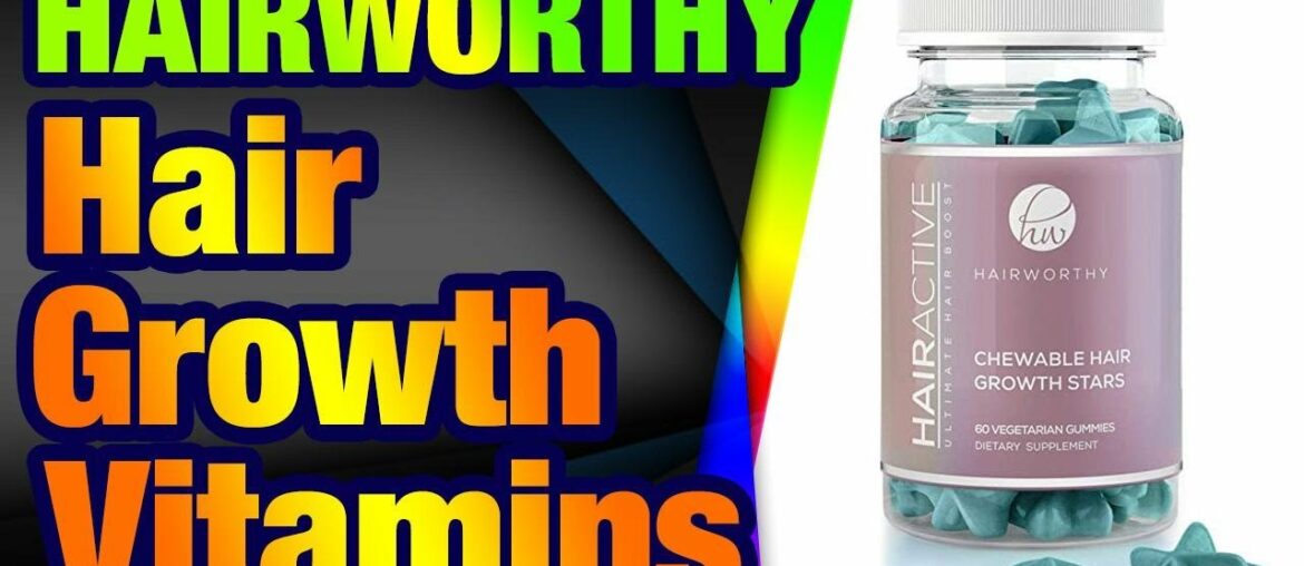 HAIRWORTHY - CHEWABLE Fast Acting Hair Growth Vitamins. Natural Supplement for Longer Hair