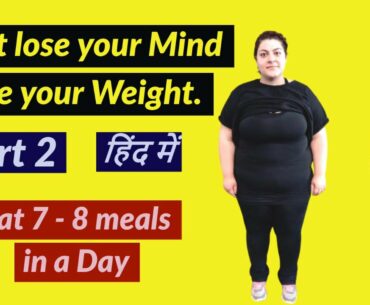 Best tips for Weight loss inspired by Rujuta diwekar(Leading dietitian of India) | Part 2