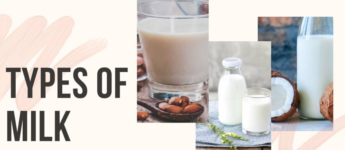 Benefits and Types of Milk