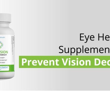 Clear Vision: Eye Health Supplement To Prevent Vision Decline