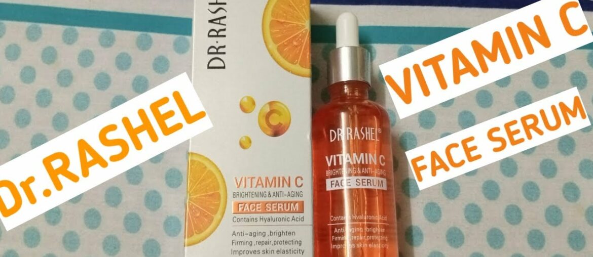 Dr.RASHEL VITAMIN C SERUM ||Best serum for oily skin Review by HudaTalks