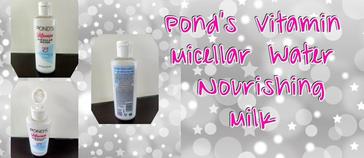 Pond's Vitamin Micellar Water  Nourishing Milk (Waterproof Makeup Remover) honest reviewed by Beauty