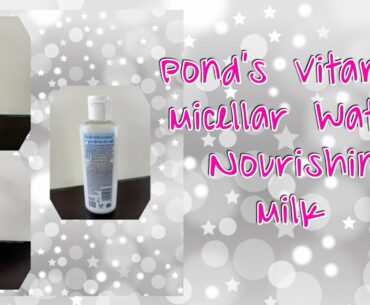 Pond's Vitamin Micellar Water  Nourishing Milk (Waterproof Makeup Remover) honest reviewed by Beauty