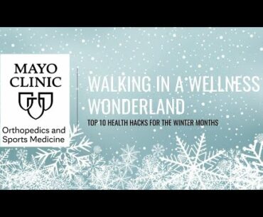 Walking in a Wellness Wonderland - Top 10 Health Hacks for the Winter Months