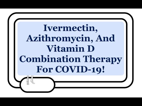 Ivermectin, Azithromycin, Vitamin D Combination Therapy For Early, Outpatient COVID-19: New Study!