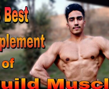 3 World Best Supplement For Build Muscle