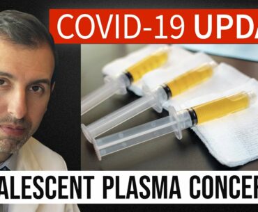 Coronavirus Update 115: Convalescent Plasma vs Monoclonal Antibodies for COVID 19 Treatment