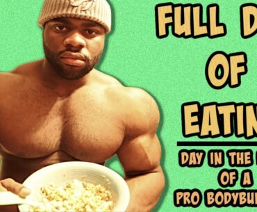 Full day of EATING | Day in the Life of IFBB Pro Bodybuilder Quinton Eriya