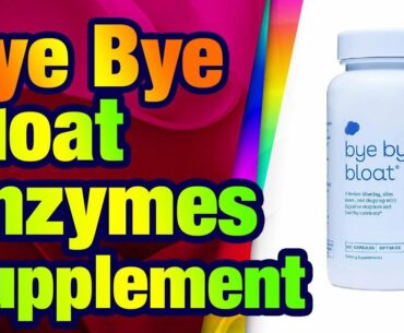 Love Wellness Bye, Bye, Bloat - Digestive Enzymes Supplement - 30 Day Supply - Bloating Re