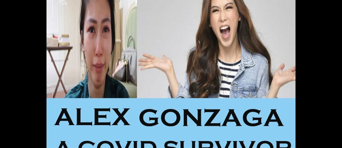 ALEX GONZAGA NAG POSITIVE SA COVID-19