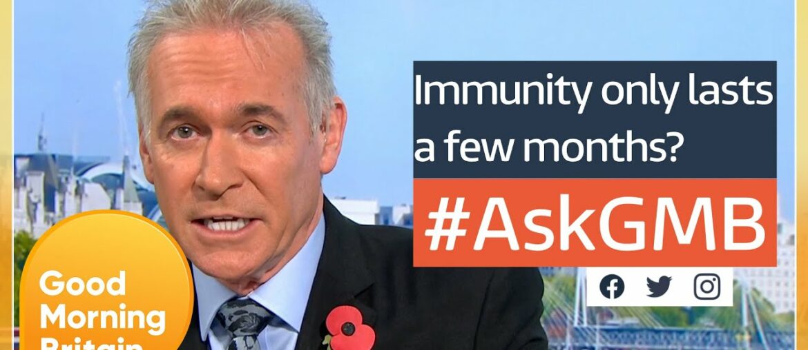 Dr Hilary: ‘Being Exposed to COVID-19 Doesn’t Guarantee Immunity in the Future - That’s a Blow’| GMB