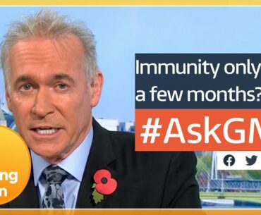 Dr Hilary: ‘Being Exposed to COVID-19 Doesn’t Guarantee Immunity in the Future - That’s a Blow’| GMB