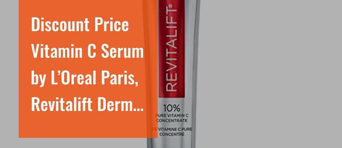 Deal Vitamin C Serum by L’Oreal Paris, Revitalift Derm Intensives Vitamin C Serum for Radiant &...