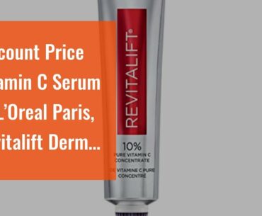 Deal Vitamin C Serum by L’Oreal Paris, Revitalift Derm Intensives Vitamin C Serum for Radiant &...