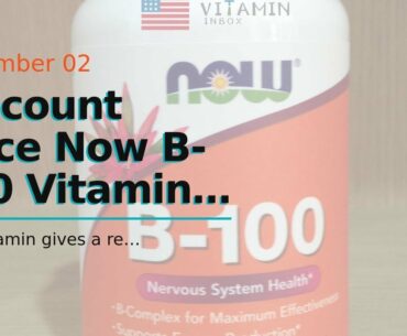 Discount Price Now B-100 Vitamin Nervous System Health Dietary Supplement