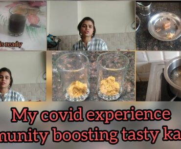 Immunity boosting tasty kadha | My covid experience |