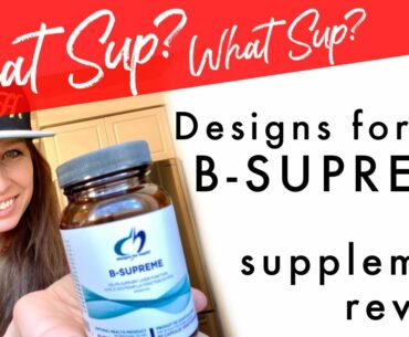 Supplement Review: B-SUPREME by Designs for Life