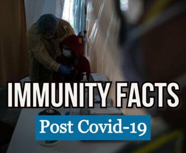 Post COVID-19 Immunity Facts