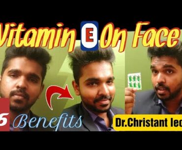 Daily Skin Care | Vitamin E Capsules |6 Benifits | Tamil | Dr.Christant leo