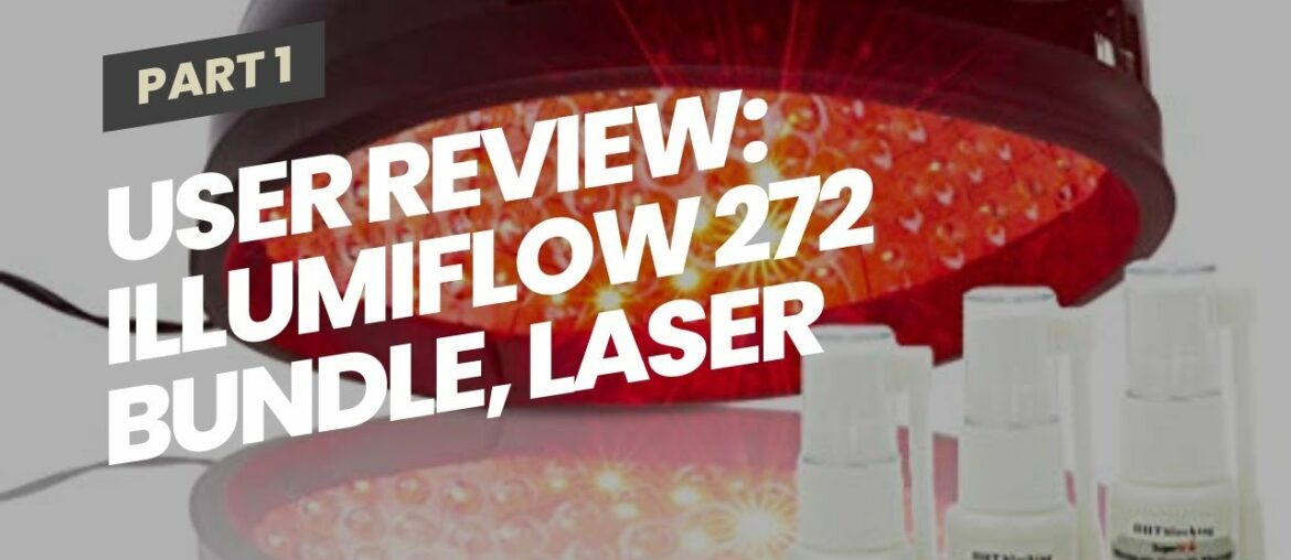 User Review: illumiflow 272 Bundle, Laser Cap, DHT Blocking Vitamins, and Hair Growth Guide to...