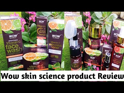 wow skin science vitamin C Range product Review|wow facewash,Toner,serum,cream|