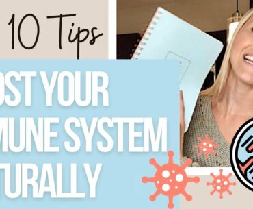 HOW TO BOOST YOUR IMMUNE SYSTEM NATURALLY | My Top 10 Practical Tips