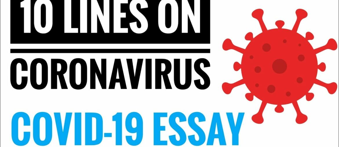 10 Lines on Coronavirus essay in English, Covid-19 essay, Covid 19 paragraph with symptoms