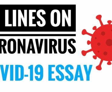 10 Lines on Coronavirus essay in English, Covid-19 essay, Covid 19 paragraph with symptoms