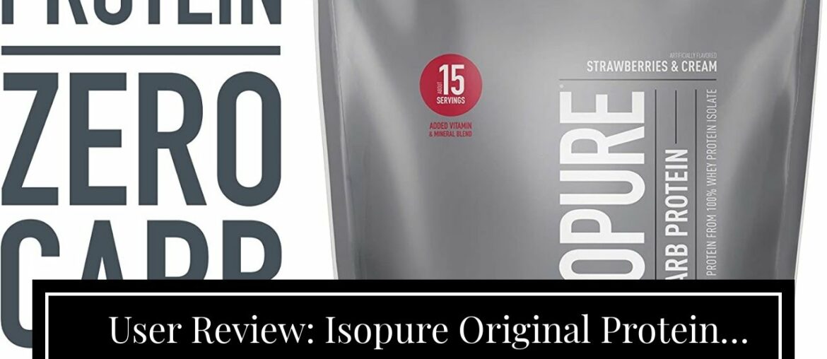 User Review: Isopure Original Protein Powder, Vitamin C and Zinc for Immune Support, 100% Whey...