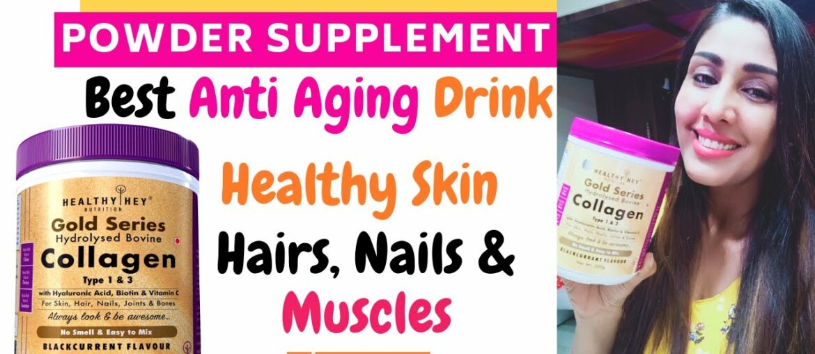 Best Collagen Supplement in India Healthyhey Reviews | Benefits of Collagen Powder for Skin Hairs