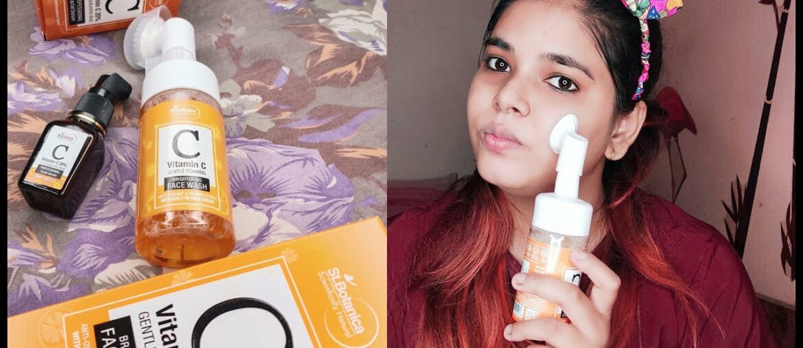 St Botanica Vitamin C Facewash And Vitamin C 20% Serum Review.