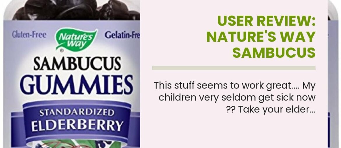 User Review: Nature's Way Sambucus Elderberry Gummies, Herbal Supplements with Vitamin C and Zi...