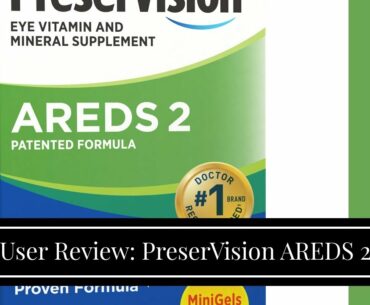 User Review: PreserVision AREDS 2 Vitamin & Mineral Supplement, Soft Gels 120 ea (Pack of 2)