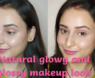 Everyday natural glowy and glossy makeup look tutorial ||Easy step by step full face makeup ||