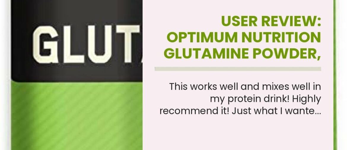 User Review: Optimum Nutrition Glutamine Powder, 1000g