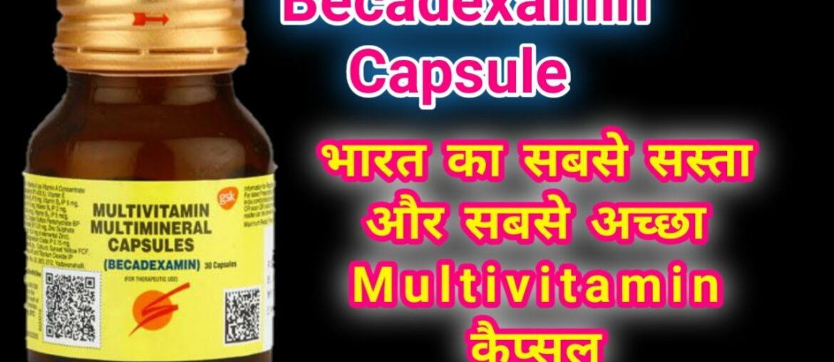 Becadexamin Capsule | Cheapest Multivitamin supplement in India |