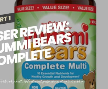 User Review: Yummi Bears Complete Multivitamin and Mineral Supplement, Gummy Vitamins for Kids,...